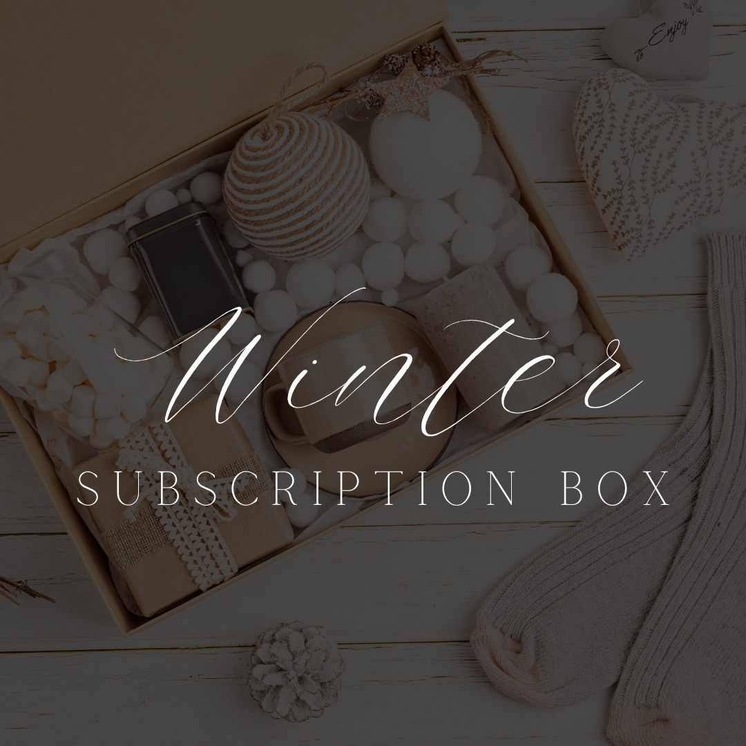 SUBSCRIPTION BOX ~ WINTER 2025